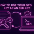 How to Use Your GPG Key as an SSH Key (Step-by-Step)