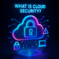 What Is Cloud Security? A Complete Guide