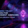 Best Zero Trust Solution for Government Agencies: A 2026 Procurement Guide