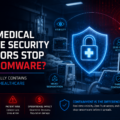 Can Medical Device Security Vendors Stop Ransomware? What Actually Contains Attacks in Healthcare